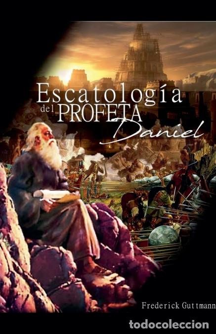 Libros: Escatolog&iacute;a del Profeta Daniel - Frederick Guttmann - Foto 1