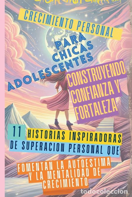 Libri: Crecimiento Personal para Chicas Adolescentes Construyendo Confianza y Fortaleza - 11 Historias Insp