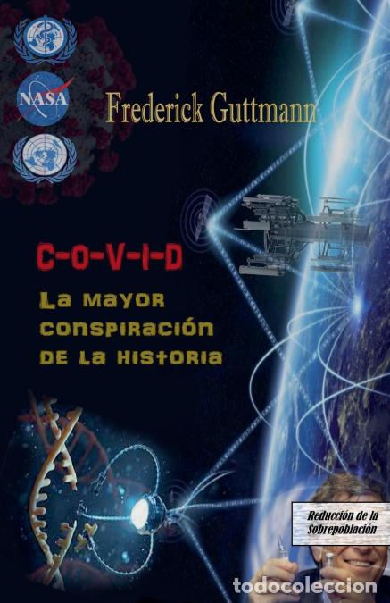 Libros: C-O-V-I-D, La Mayor Conspiraci&oacute;n de la Historia - Frederick Guttmann