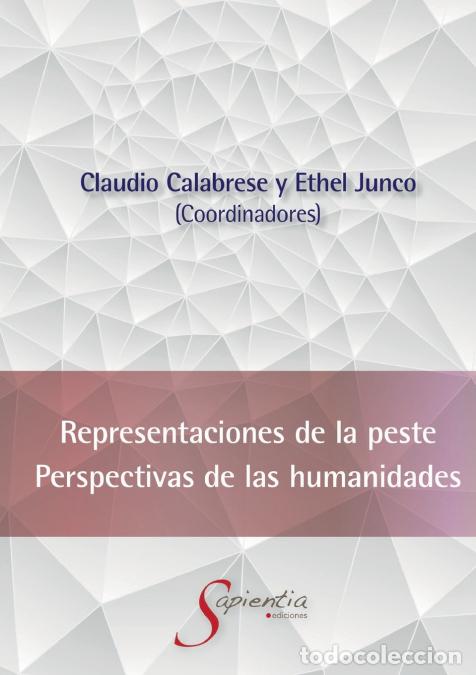 Livres: Representaciones de la peste. Perspectivas de las Humanidades - Claudio C&eacute;sar Calabrese,Ethel Beatri
