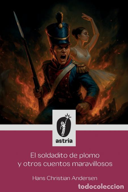 Libros: El soldadito de plomo y otros cuentos maravillosos - HANS CHRISTIAN ANDERSEN