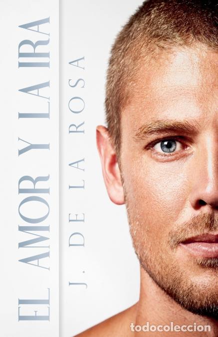 Libros: El amor y la ira - Jos&eacute; De la Rosa - Foto 1