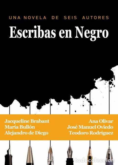 Livres: Escribas en negro - Teodoro Rodr&iacute;guez,Jacqueline Brabant,Mar&iacute;a Bull&oacute;n,Alejandro de Diego,Ana Olivar,