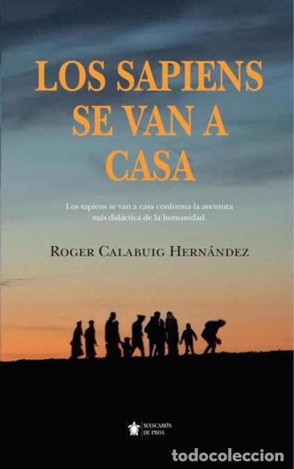B&uuml;cher: Los sapiens se van a casa - Roger Calabuig Hern&aacute;ndez
