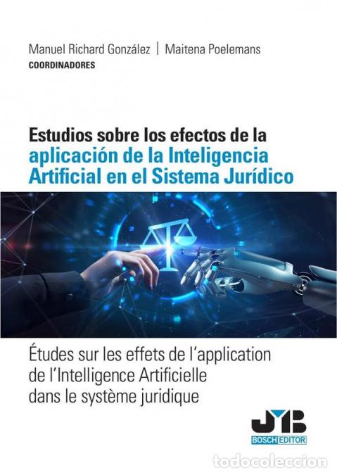 books: Estudios sobre los efectos de la aplicaci&oacute;n de la Inteligencia Artificial en el sistema jur&iacute;dico - M