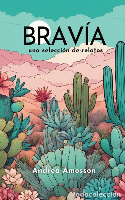 Libri: Brav&iacute;a - una selecci&oacute;n de relatos - Andrea Amosson