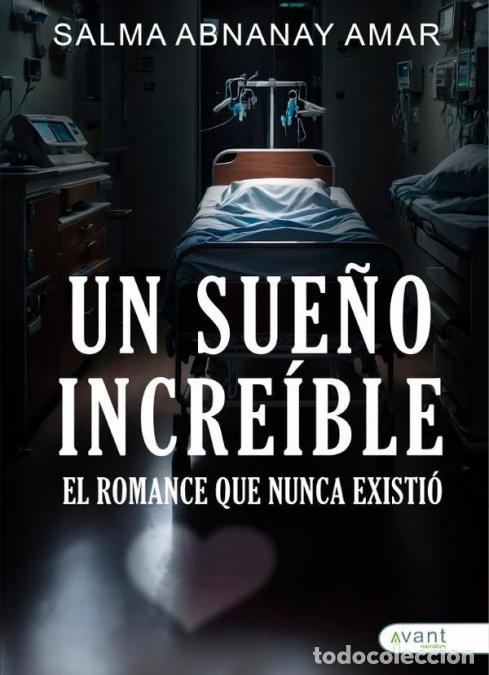 Livros: Un sue&ntilde;o increible: el romance que nunca existi&oacute; - Salma Abnanay Ama