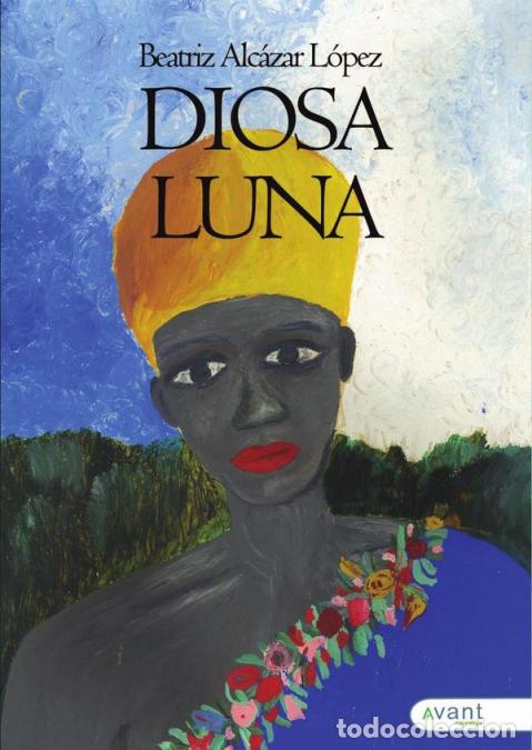 Libri: Diosa Luna - Beatriz &Aacute;lcazar L&oacute;pez