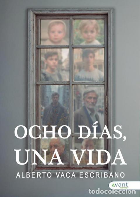 B&uuml;cher: Ocho d&iacute;as, una vida - Alberto Vaca Escribano