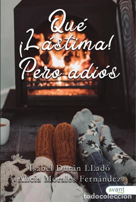 Libros: &iexcl;Qu&eacute; l&aacute;stima! Pero adi&oacute;s - Alicia Morales,Isabel Dur&aacute;n Ll&aacute;d&oacute;