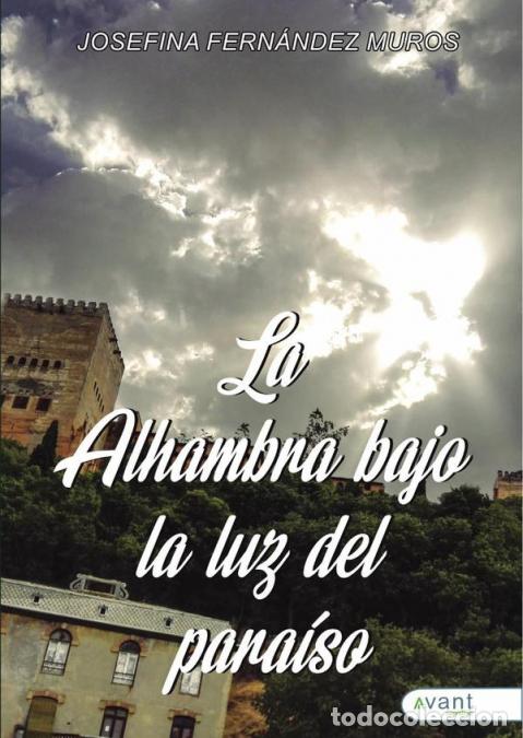 B&uuml;cher: La Alhambra bajo la luz del para&iacute;so - Josefina Fern&aacute;ndez Muros