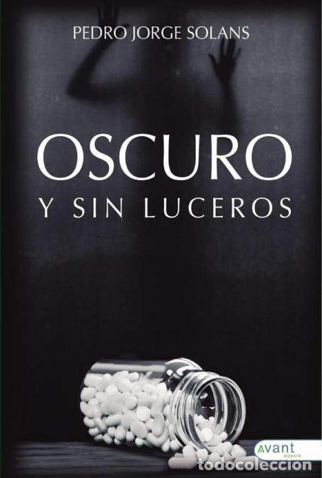 Libros: Oscuro y sin luceros - Pedro Jorge Solans - Foto 1