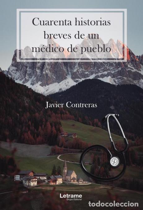 books: Cuarenta historias breves de un m&eacute;dico de pueblo - Francisco Javier Contreras Fern&aacute;ndez