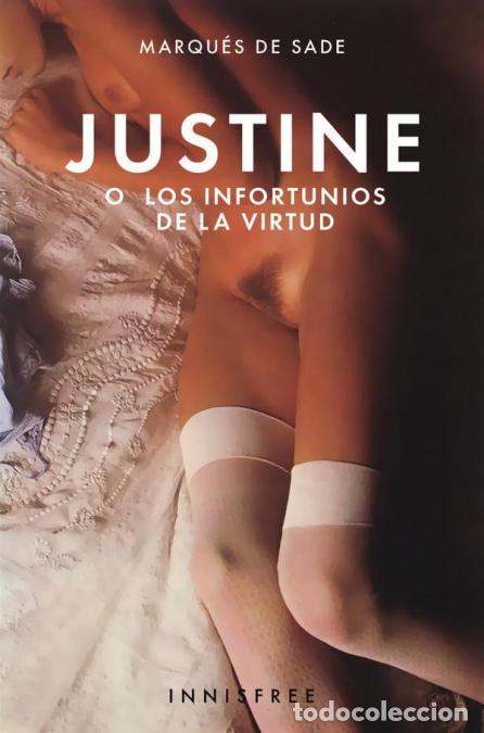 Libros: Justine o los infortunios de la virtud - MARQU&Eacute;S DE SADE