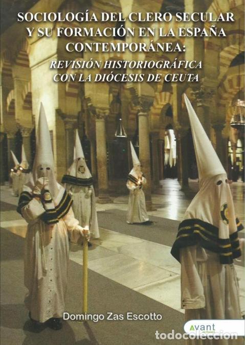 Libri: Sociolog&iacute;a del clero secular y su formaci&oacute;n en la Espa&ntilde;a contempor&aacute;nea: - Revisi&oacute;n historiogr&aacute;fica c