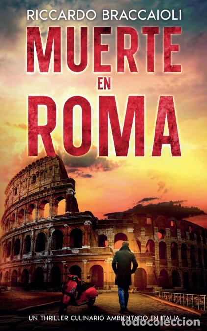 B&uuml;cher: Muerte en Roma - Un Thriller Culinario Ambientado en Italia - Riccardo Braccaioli