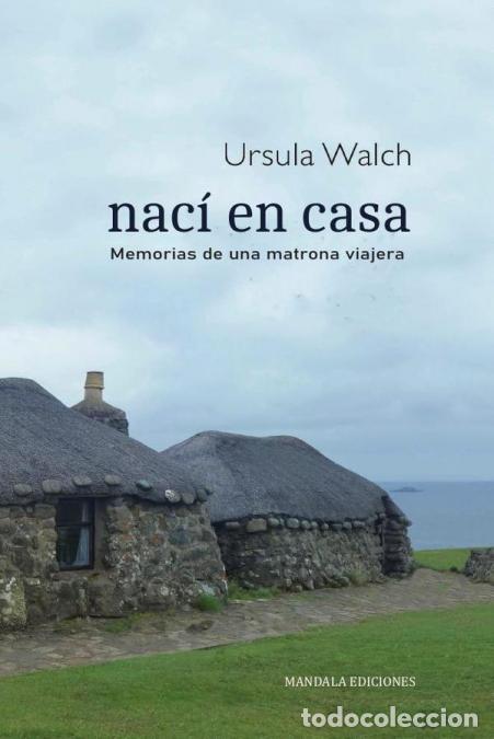 Libri: Nac&iacute; en casa - Ursula Walch