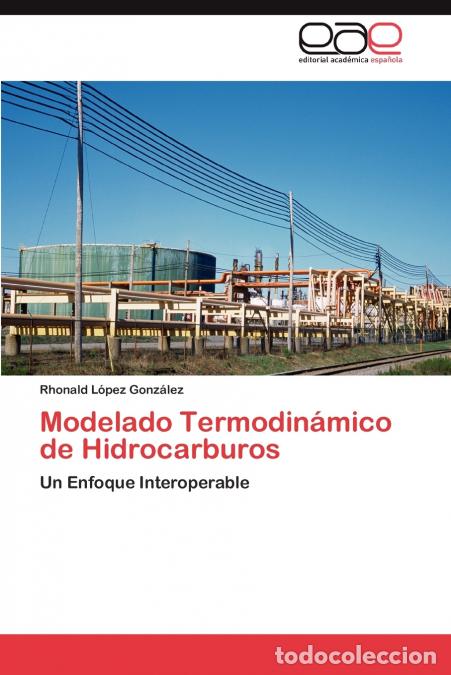 B&uuml;cher: Modelado Termodinamico de Hidrocarburos - Rhonald L. Pez Gonz Lez,Rhonald Lopez Gonzalez