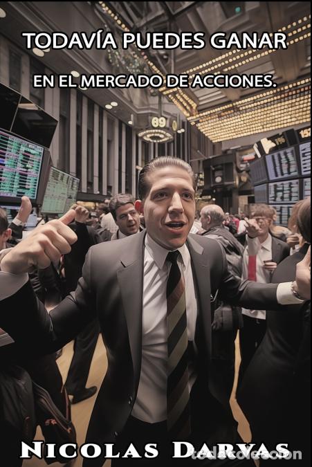 Libri: Todav&iacute;a puedes ganar en el mercado de acciones. - Nicolas Darvas