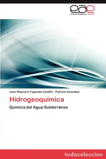 B&uuml;cher: Hidrogeoqu&iacute;mica - Fagundo Castillo Juan Reynerio,Gonz&aacute;lez Patricia