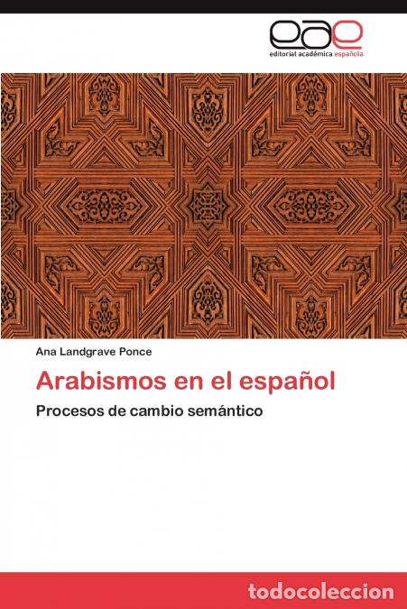 Libri: Arabismos en el espa&ntilde;ol - Landgrave Ponce Ana