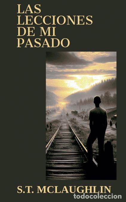 Livres: Las Lecciones de Mi Pasado - S.T. Mclaughlin