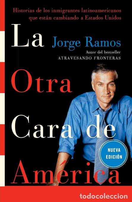 Livres: La La Otra Cara de America / The Other Face of America Spa - Historias de Los Immigrantes Latinoamer
