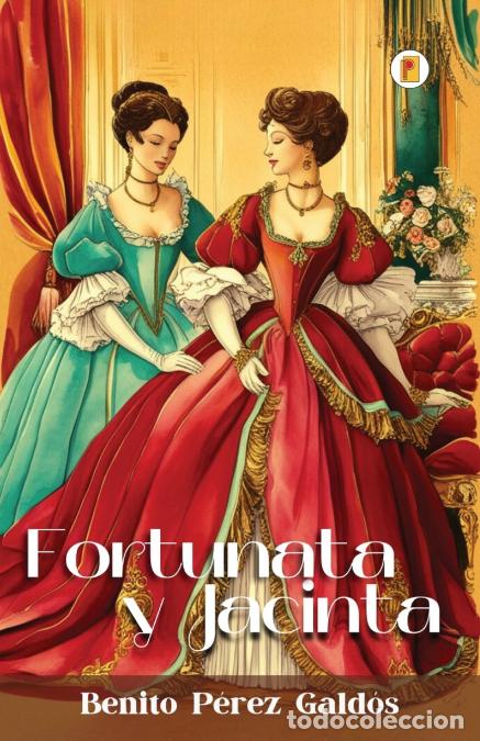 Libros: Fortunata y Jacinta - Benito P&eacute;rez Gald&oacute;s