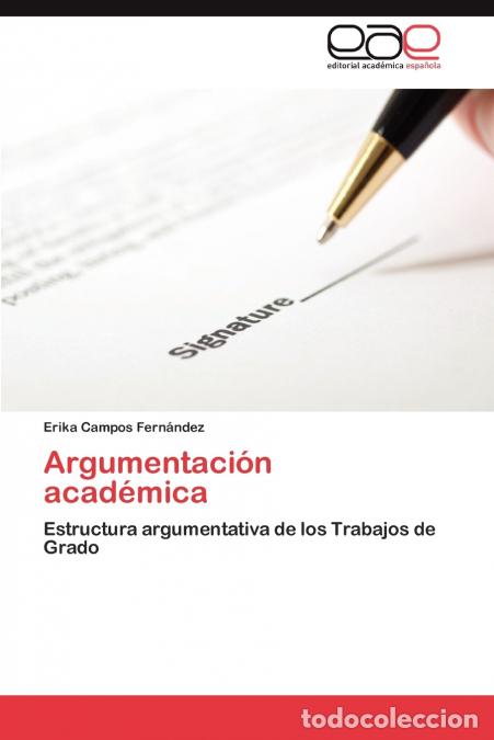Libros: Argumentaci&oacute;n acad&eacute;mica - Campos Fern&aacute;ndez Erika