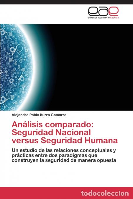 Libri: An&aacute;lisis comparado - Seguridad Nacional versus Seguridad Humana - Iturra Gamarra Alejandro Pablo