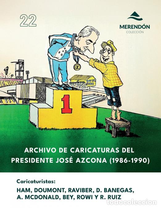 Livres: Archivo de caricaturas del Presidente Jos&eacute; Azcona (1986-1990) - Napole&oacute;n Ham,Ram&oacute;n Villeda Berm&uacute;dez,