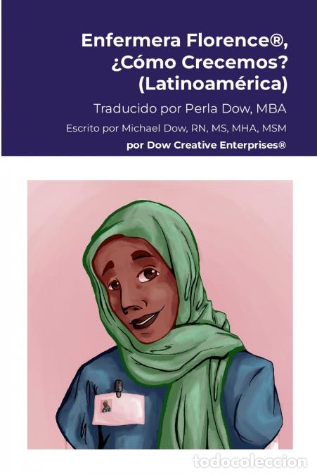 Libri: Enfermera Florence&reg;, &iquest;C&oacute;mo Crecemos? (Latinoam&eacute;rica) - Michael Dow,Perla Dow,Kylie Yoshida