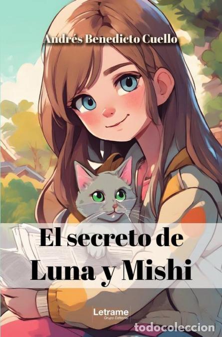 B&uuml;cher: El secreto de Luna y Mishi - Andr&eacute;s Benedicto Cuello,Andr&eacute;s Benedicto Cuello