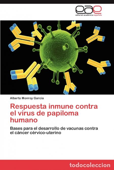 books: Respuesta Inmune Contra El Virus de Papiloma Humano - Alberto Monroy Garcia