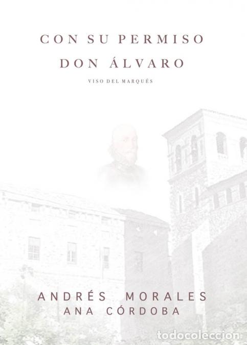 Libri: Con su permiso D. &Aacute;lvaro - Viso del Marqu&eacute;s - Ana C&oacute;rdoba del Campo,Andr&eacute;s Morales Martos