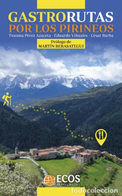 Livros: Gastrorutas por los Pirineos - Txusma P&eacute;rez Azaceta