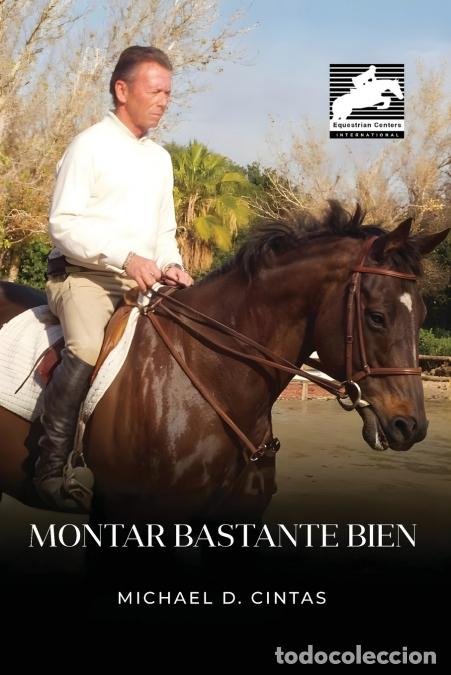 Libros: Montar bastante bien - Michael D. Cintas - Foto 1