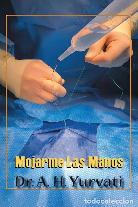 B&uuml;cher: Mojarme Las Manos - Dr. A.H. Yurvati