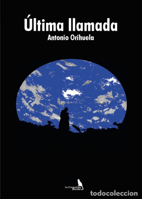 B&uuml;cher: &Uacute;ltima llamada - Antonio Orihuela