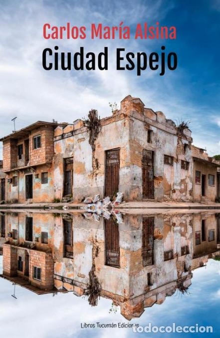 books: Ciudad Espejo - Carlos Mar&iacute;a Alsina