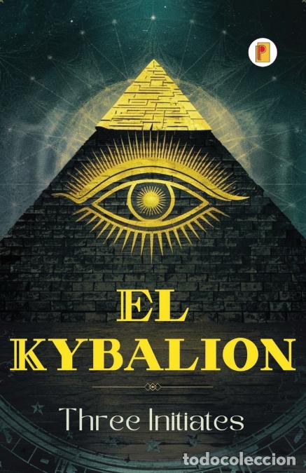Libros: El Kybalion (Spanish edition) - Three Initiates