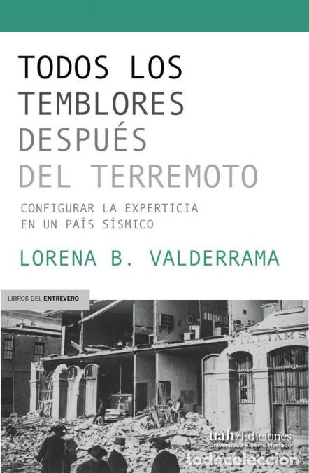 Libri: Todos los temblores despu&eacute;s del terremoto - Configurar la experticia en un pa&iacute;s s&iacute;smico - Lorena B.