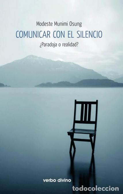 B&uuml;cher: Comunicar con el silencio - &iquest;Paradoja o realidad? - Modeste Munimi Osung