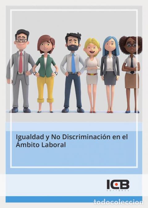 B&uuml;cher: Igualdad y No Discriminaci&oacute;n en el &Aacute;mbito Laboral - ICB Editores