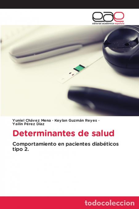 Libri: Determinantes de salud - Yuniel Ch&aacute;vez Mena,Keylan Guzm&aacute;n Reyes,Yailin P&eacute;rez D&iacute;az