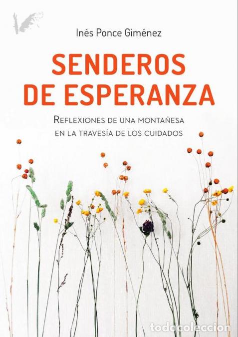 B&uuml;cher: Senderos de esperanza - Reflexiones de una monta&ntilde;esa en la traves&iacute;a de los cuidados - In&eacute;s Ponce Gim