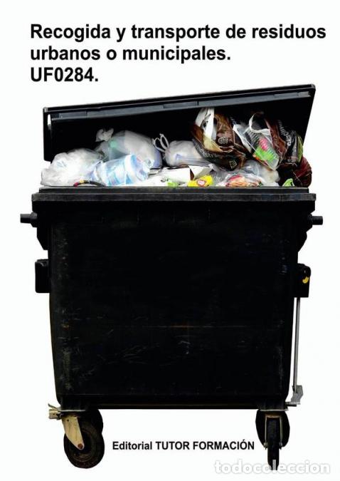 B&uuml;cher: Recogida y transporte de los residuos urbanos o municipales. UF0284. - Raquel Garc&iacute;a Laureano