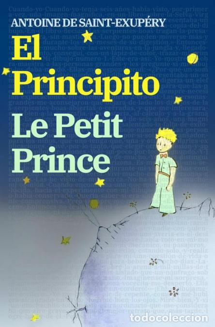 Livres: El Principito - Le Petit Prince - Texto paralelo biling&uuml;e - &Eacute;dition bilingue: Franc&eacute;s - Espa&ntilde;ol / Fr