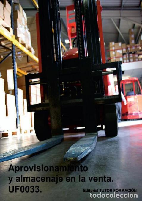 Libros: Aprovisionamiento y almacenaje en la venta. UF0033. - Carmen Arenal Laza
