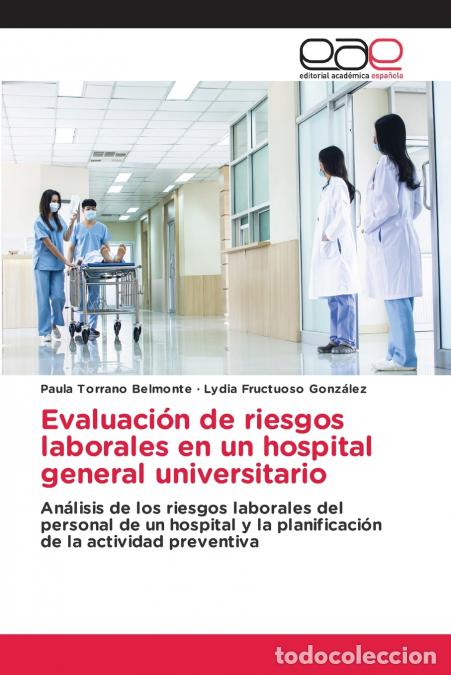 B&uuml;cher: Evaluaci&oacute;n de riesgos laborales en un hospital general universitario - Lydia Fructuoso Gonz&aacute;lez,Paul